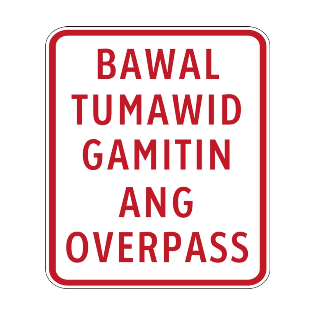 Bawal Tumawid Gamitin Ang Overpass