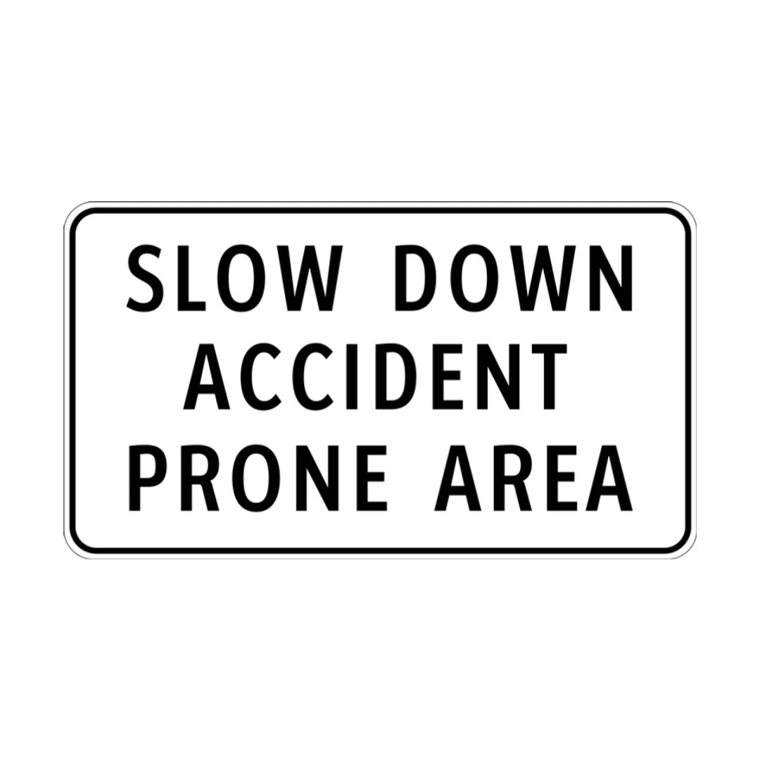 Slow Down, Accident Prone Area