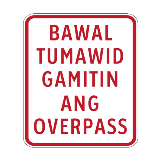 Bawal Tumawid Gamitin Ang Overpass