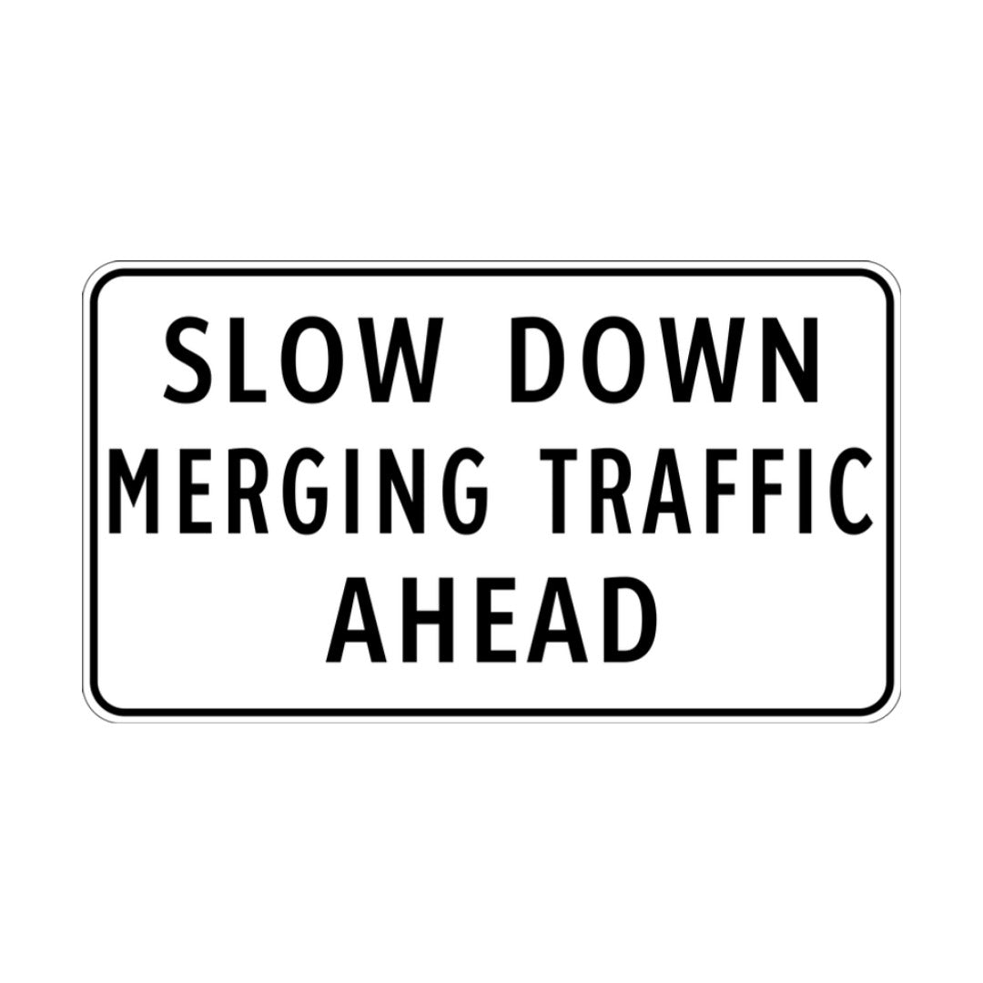 Slow Down, Merging Traffic Ahead