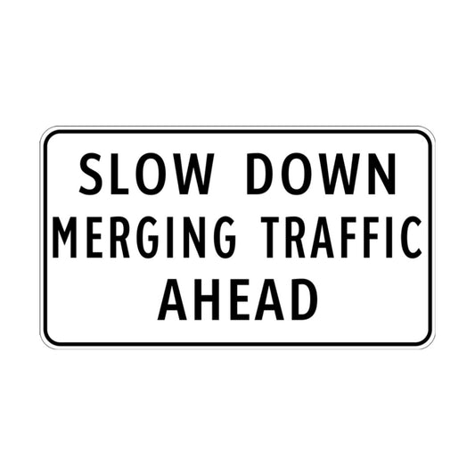 Slow Down, Merging Traffic Ahead